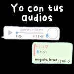 Yo con tus audios @Harley stickers 1:05 13:47 tú :1♡ 1:05 me gusta tu voz 13:49