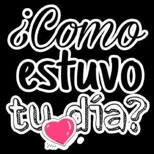 ¿Cómo estuvo tu día? - getsticker.com