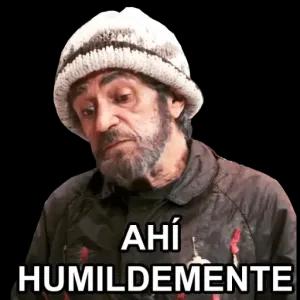 AHÍ HUMILDEMENTE - getsticker.com