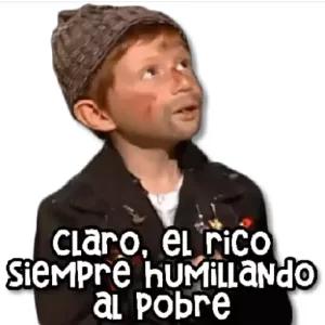Claro, el rico siempre humillando al pobre - getsticker.com