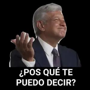 ¿Pos qué te puedo decir? - getsticker.com