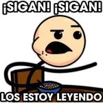 ¡SIGAN! ¡SIGAN! LOS ESTOY LEYENDO