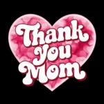 thank you mom