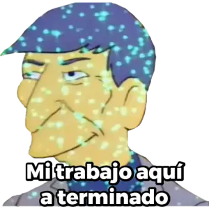 Mi trabajo aquí a terminado - getsticker.com