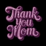 thank you mom