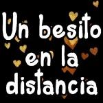 Un besito en la distancia