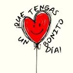 ¡QUE TENGAS UN BONITO DÍA!