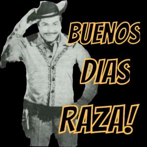 BUENOS DIAS RAZA! - getsticker.com