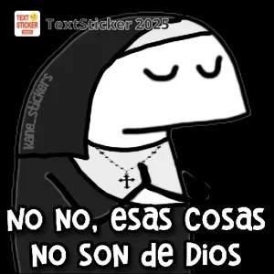 TEXT STICKER TextSticker 2025 2025 kane_sticker's + NO NO, esas cosas NO SON de Dios - getsticker.com