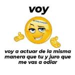 voy a actuar de la misma manera que tu y juro que me vas a odiar