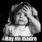 Hay mi madre