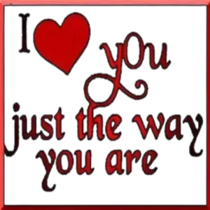 I ♥ you just the way you are - getsticker.com