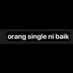 orang single ni baik