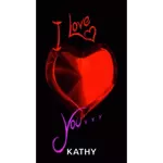 I Love You xxx KATHY