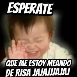 ESPERATE QUE ME ESTOY MEANDO DE RISA JAJAJJJAJAJ  - getsticker.com