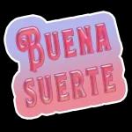 buena suerte