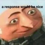 a response would be nice