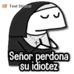 Señor perdona su idiotez
