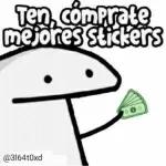 Ten, cómprate mejores stickers