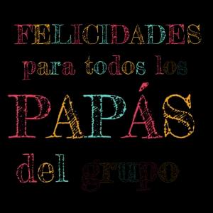 FELICIDADES para todos los PAPÁS del grupo  - getsticker.com