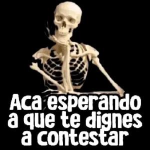 Aca esperando a que te dignes a contestar - getsticker.com
