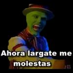 Ahora largate me
molestas
IH