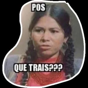 POS QUE TRAIS??? - getsticker.com