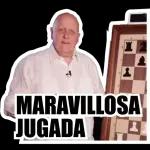 MARAVILLOSA JUGADA