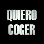 QUIERO COGER