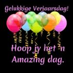 Gelukkige Verjaarsdag!
ARRE
Hoop jy het 'n
Amazing dag.
Koester die lewe
