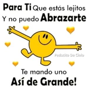 Para Ti Que estás lejitos Y no puedo Abrazarte Te mando uno Así de Grande! - getsticker.com