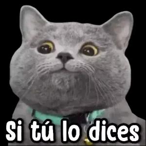 Si tú lo dices - getsticker.com