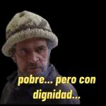 Pobre, pero con dignidad