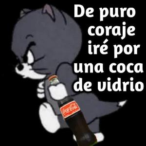 De puro coraje iré por una coca de vidrio - getsticker.com