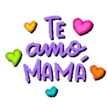 Te amo MAMÁ