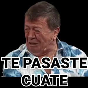 TEPASASTE CUATE  - getsticker.com