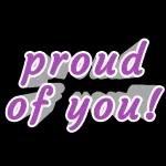 proud
of you!