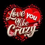 love you like crazy