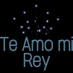 Te Amo mi Rey  - getsticker.com