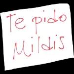 Te pido Mildis