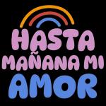 HASTA MAÑANA MI AMOR