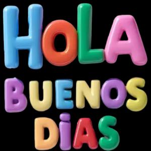 HOLA BUENOS DIAS - getsticker.com