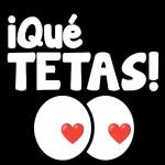 ¡Qué TETAS!