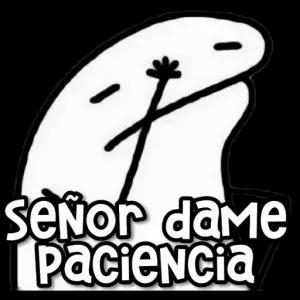 SeÑor dame Paciencia - getsticker.com