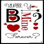 Will You B Mine Forever?