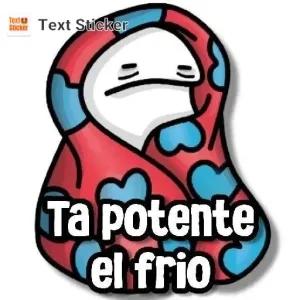 Ta potente el frio - getsticker.com