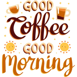 Good Coffee Good Morning - getsticker.com