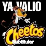 YA VALIO Cheetos Subtitular