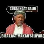 CUBA INGAT BALIK
BILA LAST MAKAN SELIPAR: