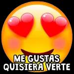ME GUSTAS
QUISIERA VERTE